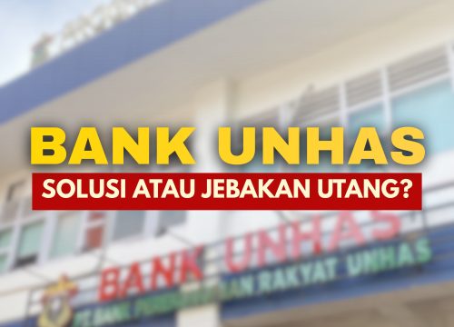 Bank Unhas: Solusi atau Jebakan Utang?